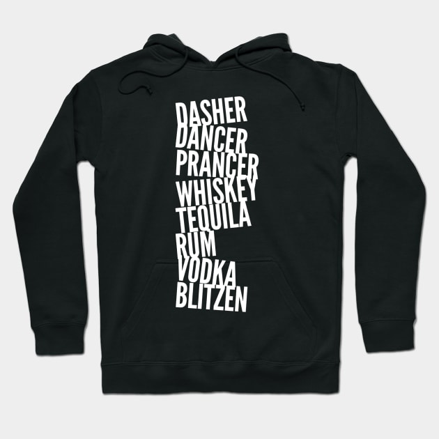 Drunk Reindeer Dasher Dancer Whiskey Vodka Rum Hoodie by Lone Wolf Works